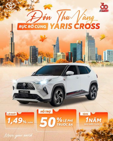 ĐÓN THU VÀNG - RỰC RỠ CÙNG YARIS CROSS