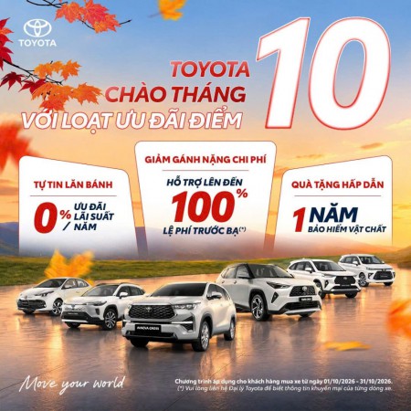 TOYOTA CHÀO THÁNG 10 BẰNG LOẠT ƯU ĐÃI HẤP DẪN