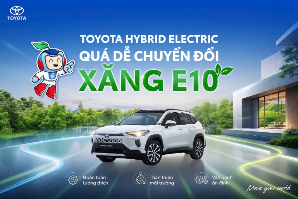 CHUYỂN ĐỔI SANG XĂNG E10? QUÁ DỄ VỚI TOYOTA HYBRID ELECTRIC 